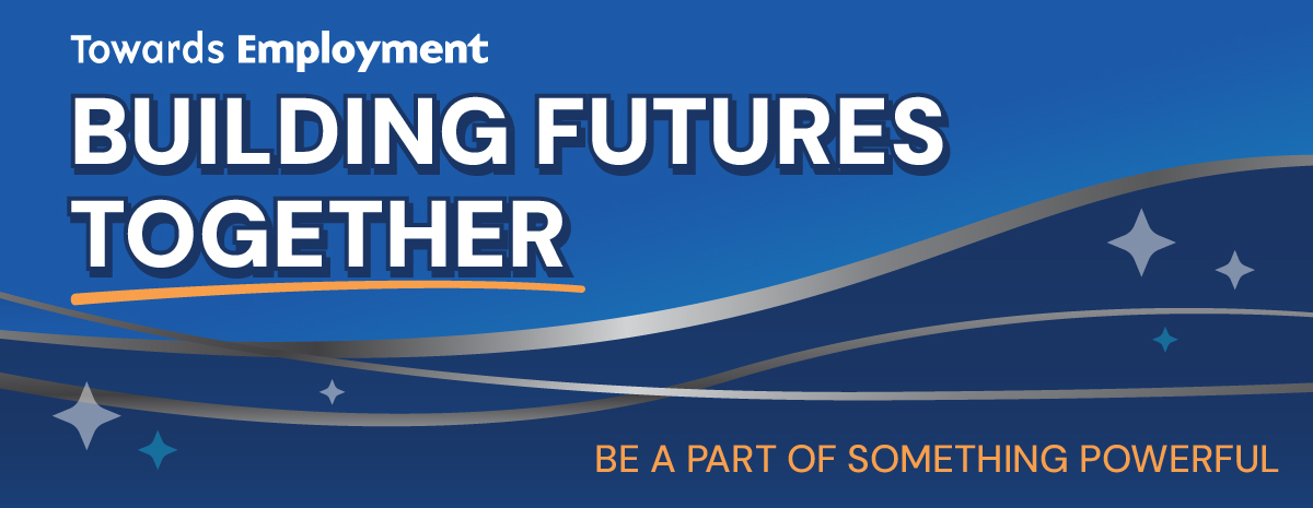 Towards Employment Annual Fund 2025